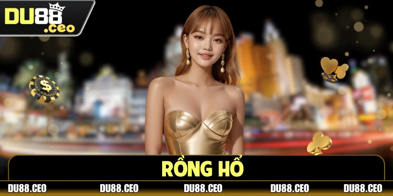 Rồng Hổ DU88 - Bí Kíp Chơi Bất Bại Cho Mọi Cược Thủ Rồng Hổ DU88 - Bí Kíp Chơi Bất Bại Cho Mọi Cược Thủ